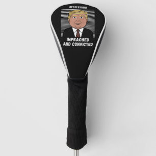 Ik stem voor de veroordeelde misdadiger Pro Trump  Golfheadcover