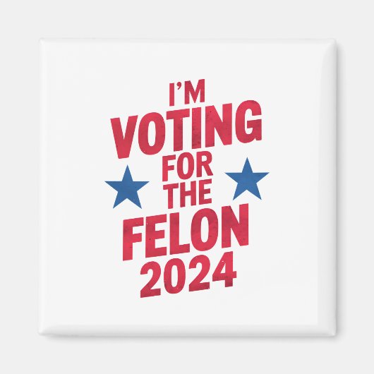 Ik stem voor de veroordeelde misdadiger Pro Trump  Magneet (Voorkant)