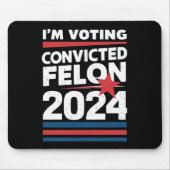 Ik stem voor de veroordeelde misdadiger Pro Trump  Muismat (Voorkant)