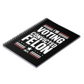 Ik stem voor de veroordeelde misdadiger Pro Trump  Notitieboek (Linkerzijde)