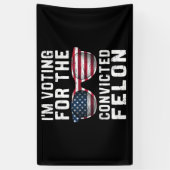 Ik stem voor de veroordeelde misdadiger Pro Trump Spandoek (Verticaal)