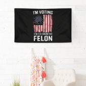 Ik stem voor de veroordeelde misdadiger Pro Trump  Spandoek (Insitu)