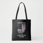 Ik stem voor de veroordeelde misdadiger Pro Trump  Tote Bag (Voorkant)