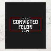 Ik stem voor de veroordeelde misdadiger Pro Trump  Wijn Etiket (Enkel label)