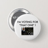 IK STEM VOOR DIE 'ÉÉN'! BARACK OBAMA RONDE BUTTON 5,7 CM (Voorkant /achterkant)