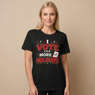 Ik Stem Voor Meer Feestdagen T-shirt