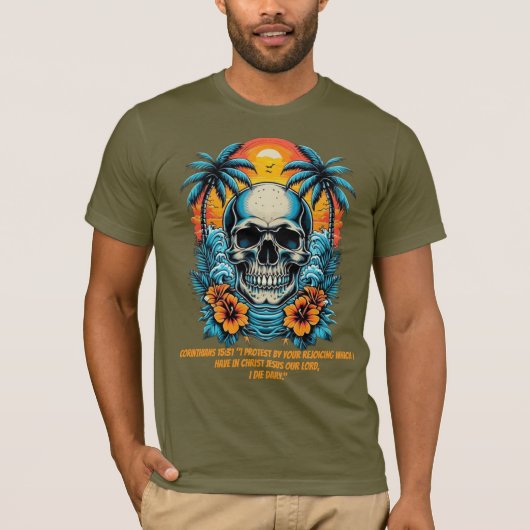 IK STERF DAGELIJKS, 1E KORINTIËRS T-SHIRT (Voorkant)