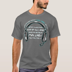 Ik sterf niet altijd als ik videospelletjes speel. t-shirt