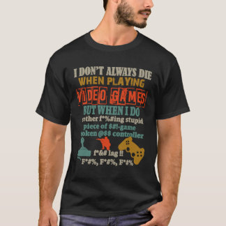 Ik sterf niet altijd bij het spelen van videospell t-shirt