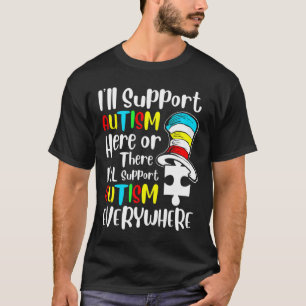 Ik steun autisme hier of daar t-shirt
