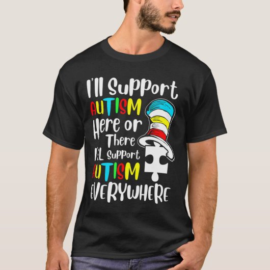 Ik steun autisme hier of daar t-shirt (Voorkant)