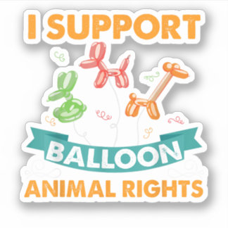 Ik steun ballon dierenrechten grappig verjaardagsg sticker