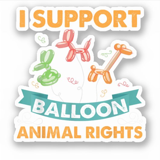 Ik steun ballon dierenrechten grappig verjaardagsg sticker (Voorkant)