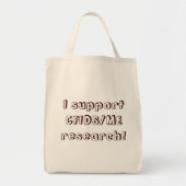 Ik steun CFIDS/ME-onderzoek! Tote Bag (Voorkant)