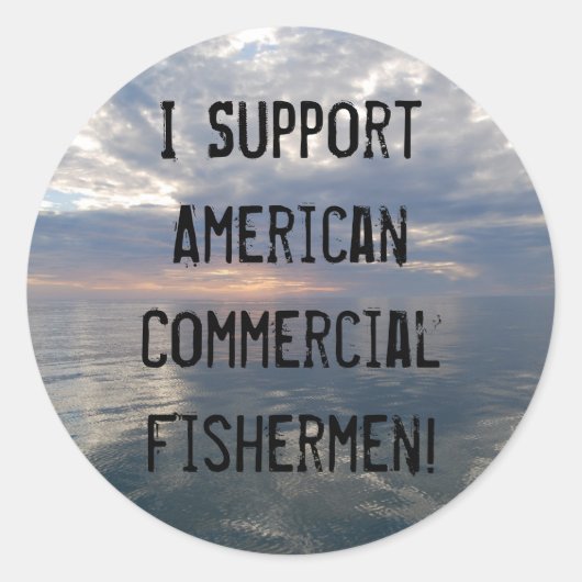 Ik steun de Amerikaanse commerciële vis... Ronde Sticker (Voorkant)