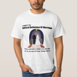 Ik steun de bijbelse definitie van huwelijk t-shirt