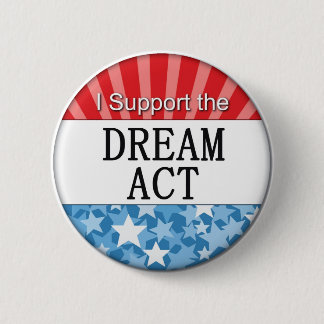Ik steun de DREAM Act Ronde Button 5,7 Cm