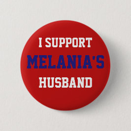 Ik steun de echtgenoot van Melania - Donald Trump- Ronde Button 5,7 Cm