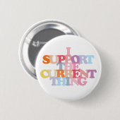 Ik steun de huidige zaak knop ronde button 5,7 cm (Voorkant /achterkant)