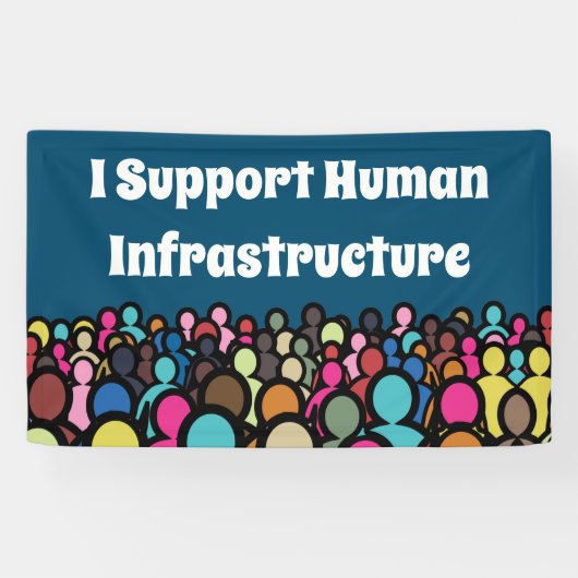 Ik steun de menselijke infrastructuur spandoek (Horizontaal)
