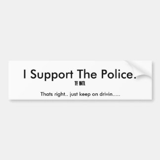 Ik steun de politie. bumpersticker