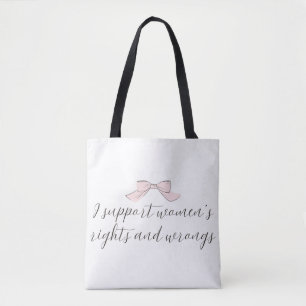 : Ik steun de Rechten en Ongelijkheden van Vrouwen Tote Bag