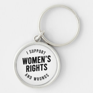 Ik steun de rechten EN ONRECHTEN van vrouwen Sleutelhanger