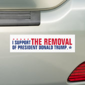 Ik steun de verwijdering van President Donald Trum Bumpersticker (Op auto)
