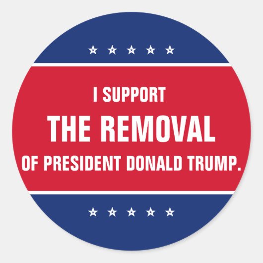 Ik steun de verwijdering van President Donald Trum Ronde Sticker (Voorkant)
