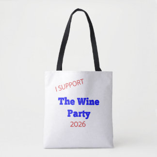 Ik steun de wijnpartij 2026 Funny Election T-shirt Tote Bag