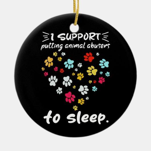 Ik Steun Dierermisbruikers Terug Prikken Poot Lief Keramisch Ornament (Voorkant)