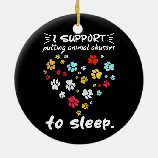 Ik Steun Dierermisbruikers Terug Prikken Poot Lief Keramisch Ornament (Achterkant)