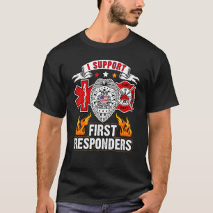 Ik steun EHBO'ers Politie Fire EMS T-shirt