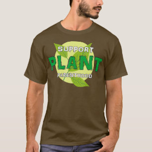 Ik steun het Citaat van de Plantlover van het Plan T-shirt
