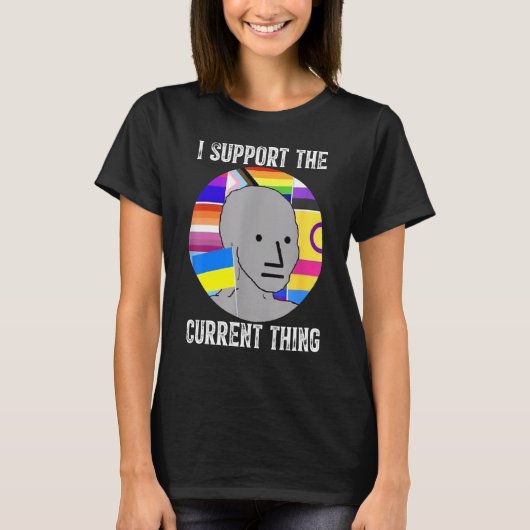 Ik steun het huidige ding 2 t-shirt (Voorkant)