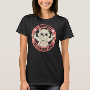 Ik steun het huidige ding Cute Cat Retro 90s T-shirt