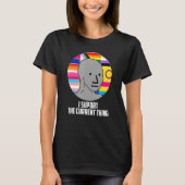 Ik steun het huidige thema Idahobit Lgbt Sup T-shirt (Voorkant)