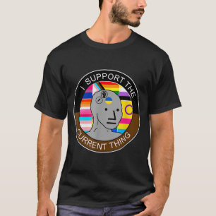 Ik steun het huidige thema t-shirt