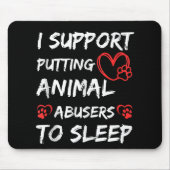 Ik steun het stoppen van dierenmisbruikers in de s muismat (Voorkant)