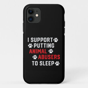 Ik steun het voorstel om dierenmishandelaars ter d Case-Mate iPhone case