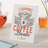 Ik steun koffiepauzes reclamebord met voetstuk (Insitu)