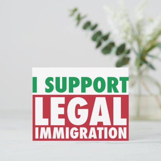 Ik steun legale immigratie briefkaart (Staand voorkant)