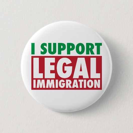 Ik steun legale immigratie ronde button 5,7 cm (Voorkant)