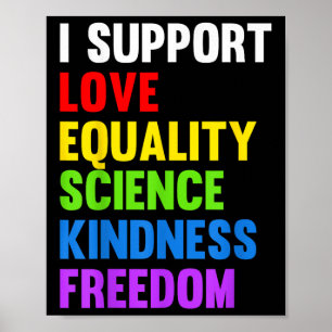 Ik Steun Liefde Gelijkheid Wetenschap Mensenrechte Poster