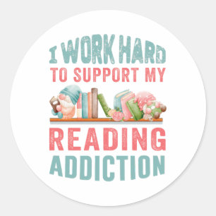 Ik steun mijn leesverslaving hard ronde sticker