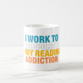 Ik steun mijn leesverslaving koffiemok (Center)