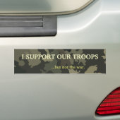IK STEUN ONZE TROEPEN...maar niet de oorlog . Bumpersticker (Op auto)
