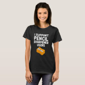 Ik steun Pencil Sharpener Gebruikers Rotary Handle T-shirt (Voorkant volledig)