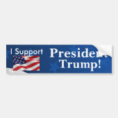 Ik steun President Trump! Bumpersticker (Voorkant)