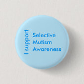 Ik steun Selectieve Mutisme Bewustheid Ronde Button 3,2 Cm (Voorkant)